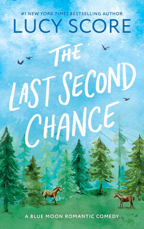 THE LAST SECOND CHANCE (BLUE MOON #3) - SCORE. LUCY